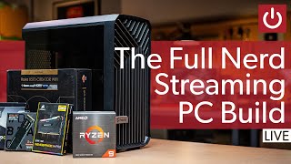 Building A New Streaming PC For The Full Nerd -- LIVE