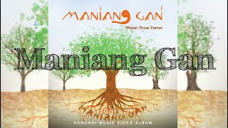 Maniang Gan  (Audio \u0026 Lyrics) | Malan Thow Pamei #ManiangGan #Rongmeisong