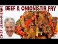 Delicious Beef and Onion Stir Fry | Chef Jean-Pierre