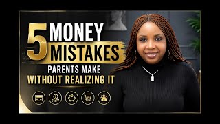 5 Money Mistakes Parents Make Around Kids Without Realizing It