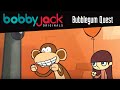 Bobby Jack | Pushed To Walk, The Bubblegum Quest