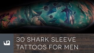 30 Shark Sleeve Tattoos For Men