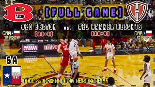 #20 Belton vs #21 Harker Heights Basketball || [FULL GAME]  [4K \u0026 HD]