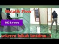 Metalik floor/membuat lantai indah mirip epoxy