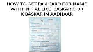 How to write name with initial in PAN Card