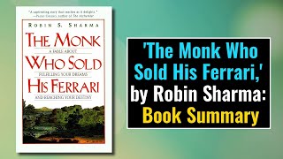 The Monk Who Sold His Ferrari by Robin Sharma  - Book Summary | Book Summary