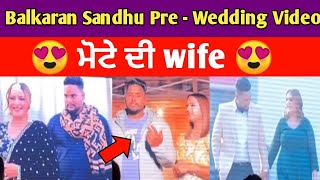 Balkaran Sandhu Pre - Wedding Video | Balkaran Sandhu Wife Pre - Wedding | Sandhu Honi 22 video