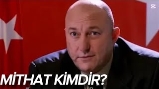 Mithat - Kimdir? (Hayatı ve Rolü) | Tanıyalım #biyografi #kurtlarvadisi