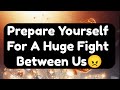 Current Thoughts And Feelings Of Your Person Love Messages Prepare Yourself For A Huge Fight