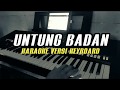 Karaoke UNTUNG BADAN - KARAOKE LAGU KERINCI VERSI MiKOY Keyboardist | Dhut Tabla YAMAHA PSR-s975