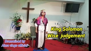 Dramatized King Solomon wise Judgement | 1 Kings 3:16-28