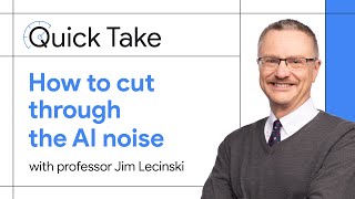 Quick Take: How to cut through the AI noise with professor Jim Lecinski