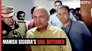 No Bail For Manish Sisodia Today, Supreme Court Defers Hearing To September