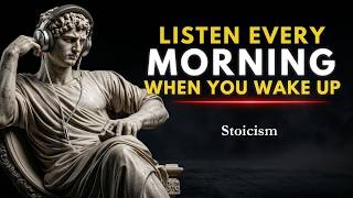 MORNING STOICISM (LISTEN EVERY DAY) - Wake Up Early, Start Your Day Right | STOICISM