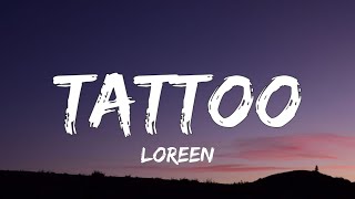 Loreen - Tattoo (Lyrics)