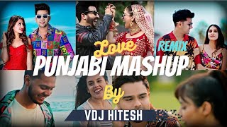 Punjabi Love Mashup 2022 | VDj Hitesh | Ft. Harnoor, Jass Manak, Akhil, Asees Kaur,