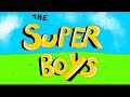 New Super Boys Intro