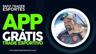 DICA DE APP GRÁTIS PARA TRADE ESPORTIVO - PAPO TRADER ESPORTES