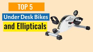 5 Best Under Desk Bikes and Ellipticals in 2022