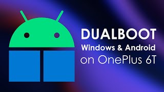Dualboot Windows & Android on OnePlus 6T