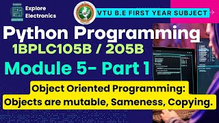 Module 5 Object oriented programming: Objects are mutable, Sameness, Copying | Python Programming