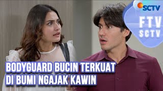 FTV SCTV Rachquel Nesia & Bara Valentino - Bodyguard Bucin Terkuat Di Bumi Ngajak Kawin