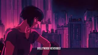Humnava Mere (slowed+reverb) | Sad Rain | Bollywood Reverbed