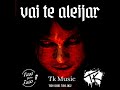 Tk music - Vai te aleijar ( prod by Big Boss)