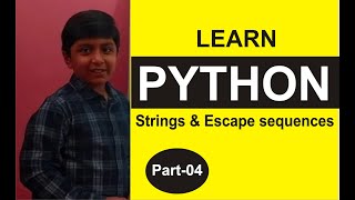 Part 4 , Python Programming, Strings, Escape Sequences and Raw Strings , ...Shashank Web Series