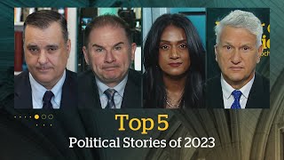 The top five political news stories of 2023 | Power & Politics