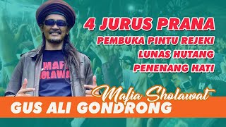 Gus Ali Gondrong 4 Jurus Prana Mafia Sholawat Langsung dari Pusat