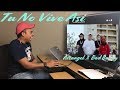 Arcangel x Bad Bunny - Tu No Vive Asi **REACTION**