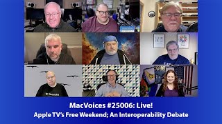 MacVoices #25006: Live! - Apple TV’s Free Weekend; An Interoperability Debate