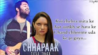 Chhapaak Title Track - LYRICS| Deepika Padukone | Vikrant Massey | Arijit Singh | Gulzar| SEL