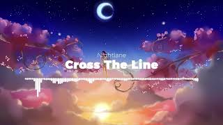 Nightcore | Nightlane - Cross The Line