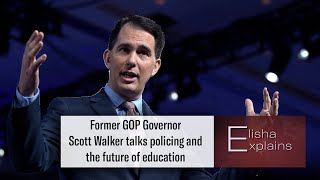 Elisha Explains: Former Wisconsin Governor Scott Walker on politics and protests