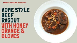 Zest up your table with this tasty beef ragout infused with honey orange and cloves