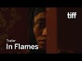 IN FLAMES Trailer | TIFF 2024