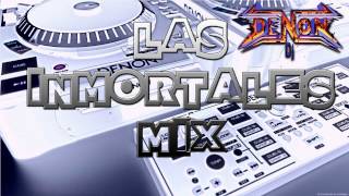 Las Inmortales Mix