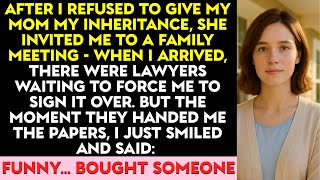 After I Refused To Give My Mom My Inheritance, She Invited Me To A Family Meeting — When I Arrived..