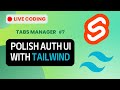 Polish auth UI with Tailwind | Tabs Manager #7