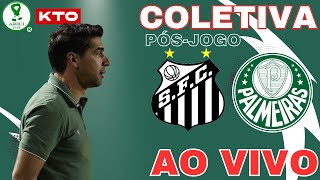 🔴AO VIVO | 🎤COLETIVA ABEL FERREIRA🎤  | ⚽PÓS-JOGO⚽ | SANTOS 1 x 2 PALMEIRAS | 🏆PAULISTÃO 2025🏆