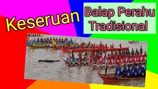 Keseruan lomba balap perahu dayung tradisional 