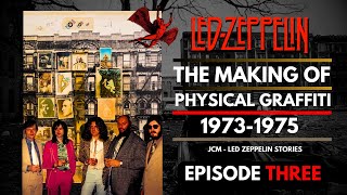 Led Zeppelin Documentary - The Making of Physical Graffiti - Episode 3