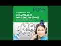 Chapter 22.2 - Pons Audiotraining Plus - German as a Foreign Language