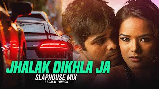 Jhalak Dikhla Ja | Remix | DJ Dalal London | Bollywood Slaphouse | Car Music | #bassboosted