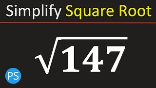Simplify Square Root of 147 | Root 147 Simplified | Simplified Radical Form