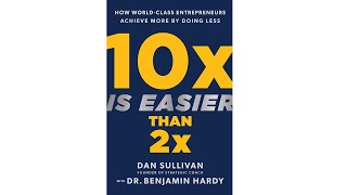 Full audiobook 10x Is Easier Than 2x by Dr. Benjamin Hardy