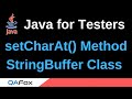 Java for Testers - Part 127 - setCharAt() StringBuffer Class Method