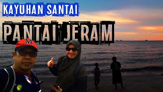 KAYUHAN SANTAI |  PANTAI JERAM